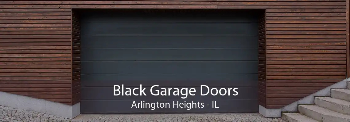 Black Garage Doors Arlington Heights - IL