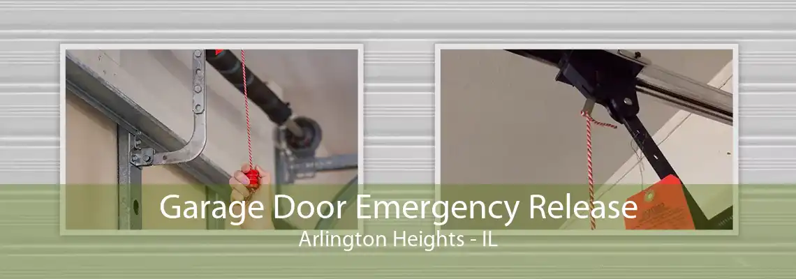 Garage Door Emergency Release Arlington Heights - IL