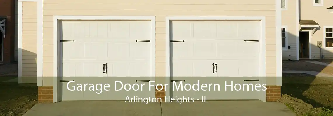 Garage Door For Modern Homes Arlington Heights - IL