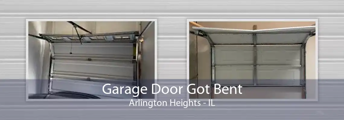 Garage Door Got Bent Arlington Heights - IL