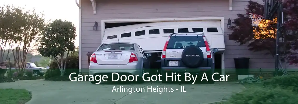 Garage Door Got Hit By A Car Arlington Heights - IL