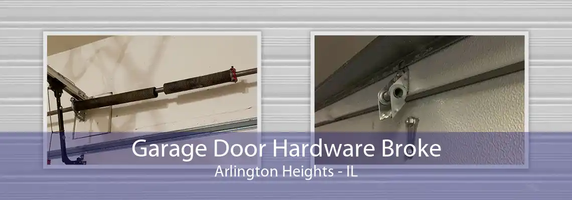 Garage Door Hardware Broke Arlington Heights - IL