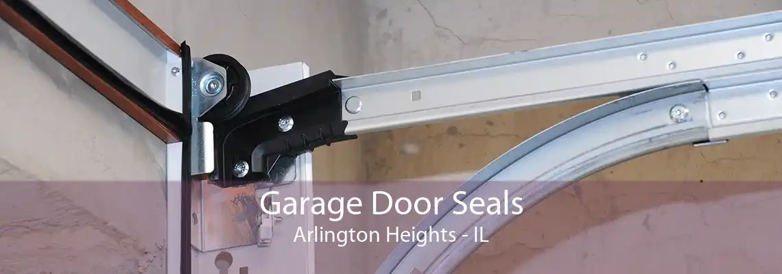 Garage Door Seals Arlington Heights - IL