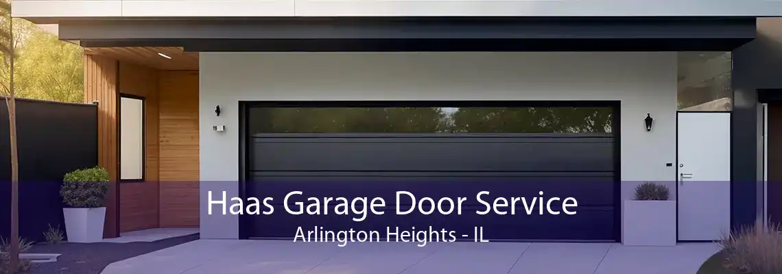 Haas Garage Door Service Arlington Heights - IL