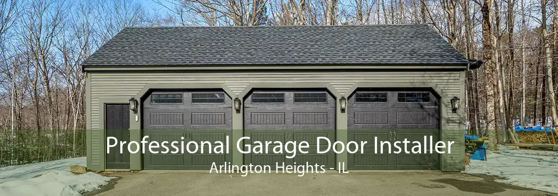 Professional Garage Door Installer Arlington Heights - IL